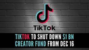 TikTok Shuts Down Its $1 Billion Creator Fund
